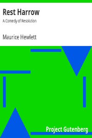 [Gutenberg 8464] • Rest Harrow: A Comedy of Resolution